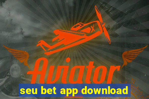 seu bet app download